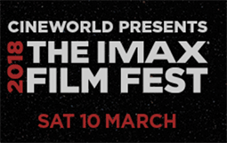Cineworld presents the 2018 IMAX Film Festival