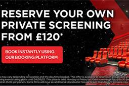Reserve your very own private screening from just £120